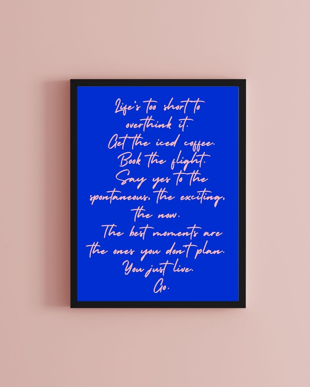 Life’s Too Short Blue & Pink Motivational Typography Art Print