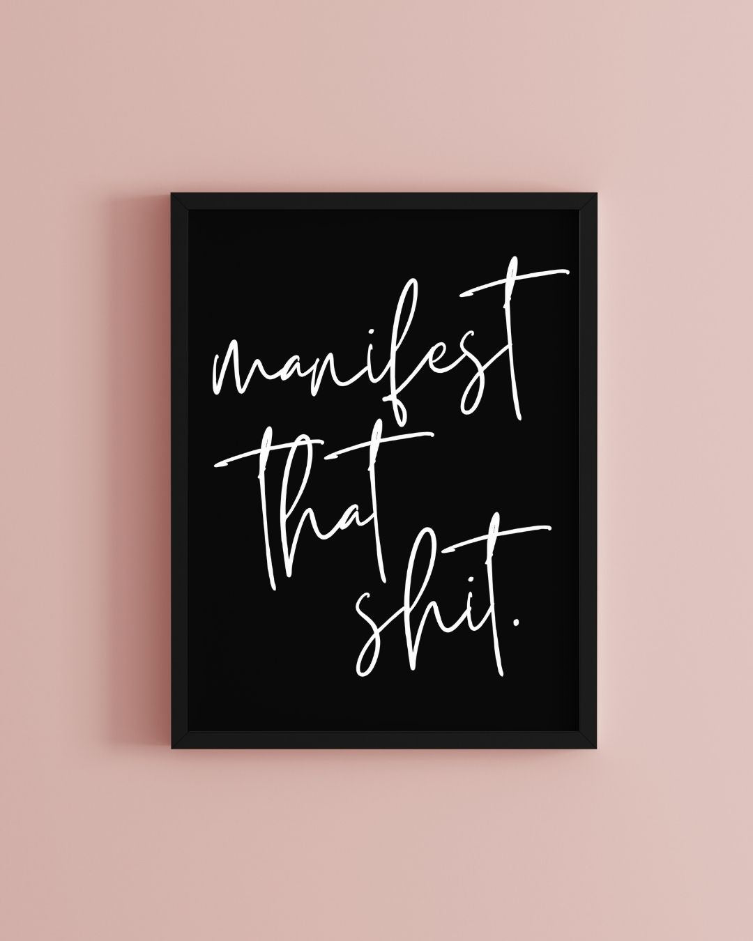 Manifest That Sh*t Typography Explicit Office Bathroom Print