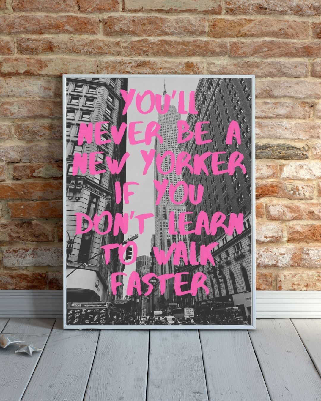 You'll Never Be A New Yorker Art Photography Travel Print