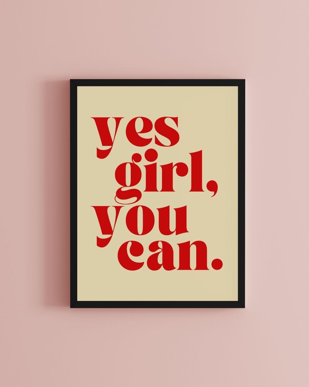 Yes Girl You Can Motivational Typography Print