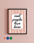 Cool People Live Here Stripey Print