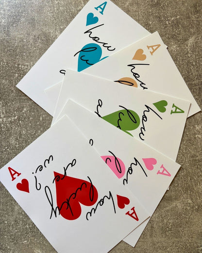How Lucky Are We Ace of Hearts Print