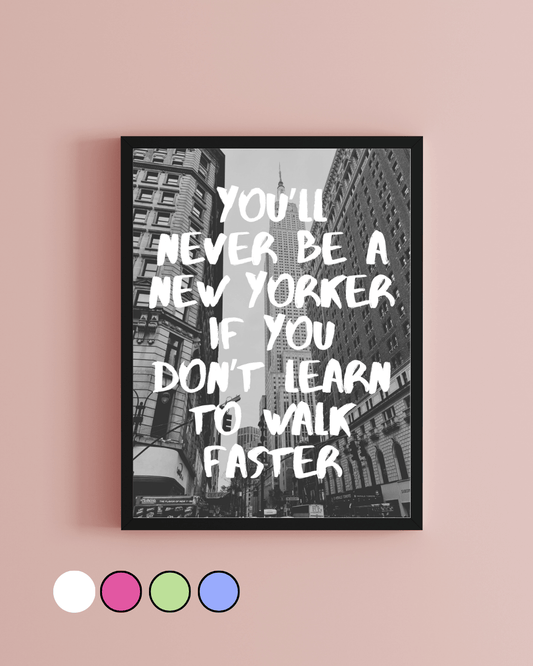 You'll Never Be A New Yorker NYC Black and White Art Photography Travel Print