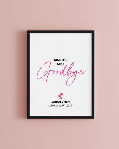 Kiss the Miss Goodbye Hen Do Bachelorette Party Personalised Print