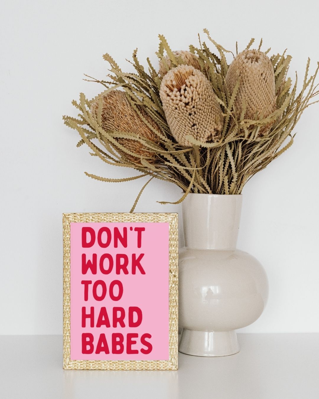 Don’t Work Too Hard Babes Motivational Minimalist Pink & Red Art Print