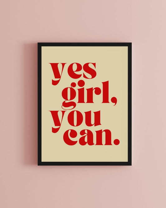Yes Girl You Can Motivational Typography Print